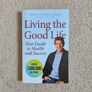 4/$20 Living the Good Life: Your Guide to Health and Success by David‎ Patchell